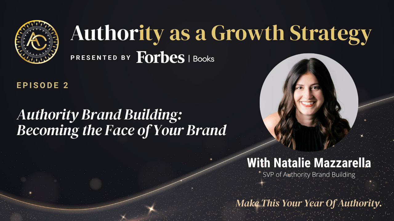 The Covert Code Podcast Authority as a Growth Strategy episode 2 featuring Natalie Mazzarella SVP Authority Brand Building Forbes Books personal branding leadership marketing strategy