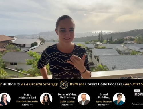 The Covert Code Launches “Authority as a Growth Strategy” A Forbes Books special podcast series presented by The Covert Code