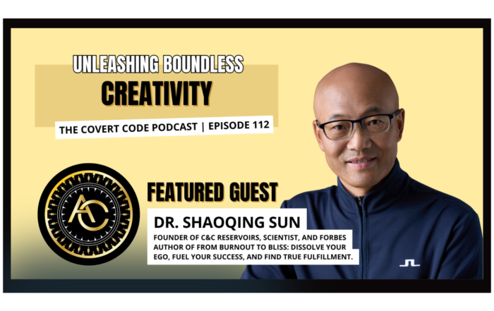 Dr. Shaoqing Sun portrait for The Covert Code Podcast Episode 112, unleashing boundless creativity, leadership and fulfillment insights