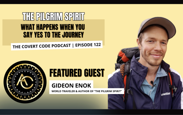 Gideon Enok: The Pilgrim Spirit: What Happens When You Say Yes to the Journey