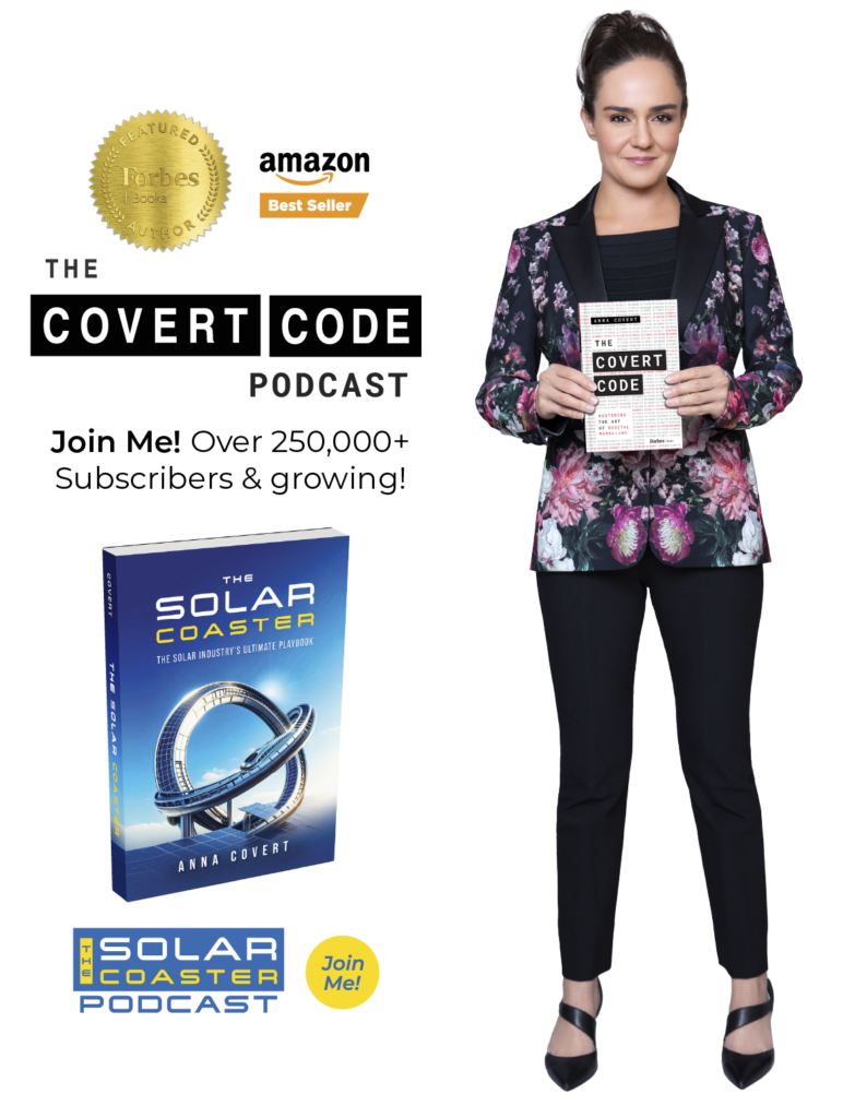 Anna Covert, host of The Covert Code Podcast and author of The Covert Code, stands holding her bestselling Forbes Books featured book. The graphic also highlights her second book, The Solar Coaster, along with The Solar Coaster Podcast logo and a “Join Me!” callout. The design promotes Anna’s podcast platform, books, and authority in marketing, technology, and the solar industry, including her milestone of more than 250,000 YouTube subscribers.